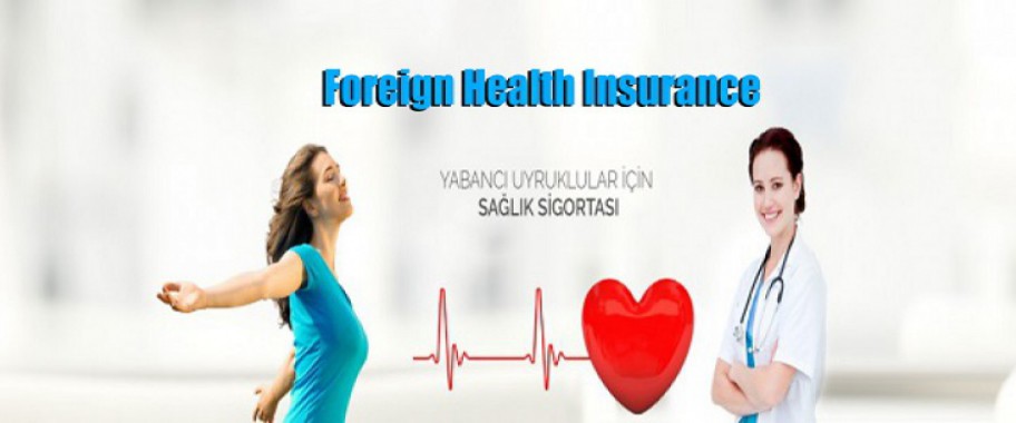 Yabancı Sağlık Fiyat Foreign Health Insurance Price